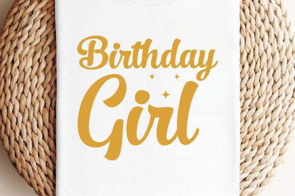 Preview of Birthday Girl SVG for personalized shirts.