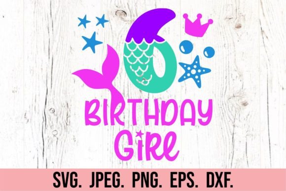 Enchanting Mermaid 6th Birthday Girl SVG design for Cricut enthusiasts.