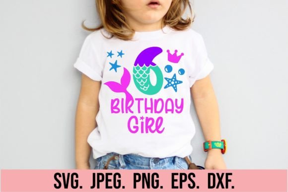 Preview of Mermaid 6th Birthday Girl SVG for Cricut.