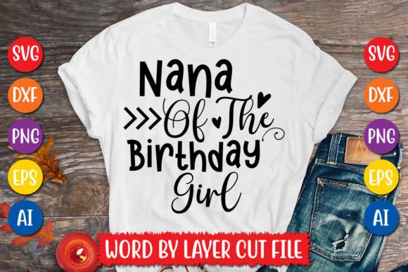 Sweet Nana of the Birthday Girl SVG design for Cricut crafting.