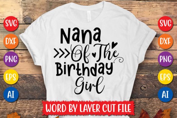 Preview of Nana of the Birthday Girl SVG for Cricut.