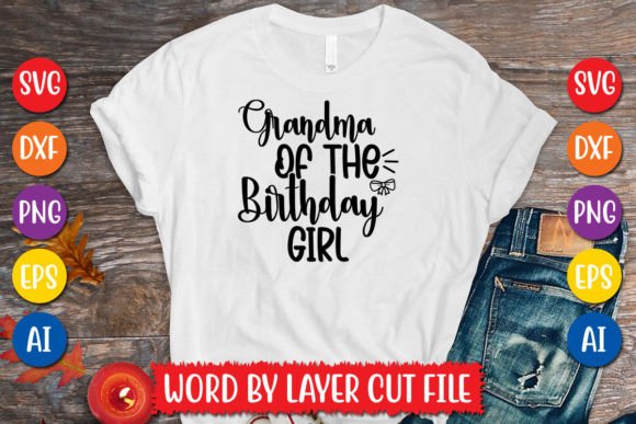 Endearing Grandma of the Birthday Girl SVG design for Cricut crafting.