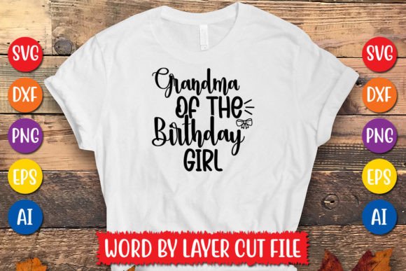 Preview of Grandma of the Birthday Girl SVG for Cricut.