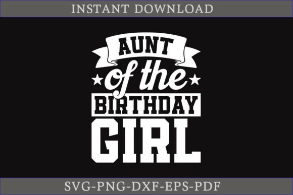 Special 'Aunt of the Birthday Girl' SVG for Cricut projects
