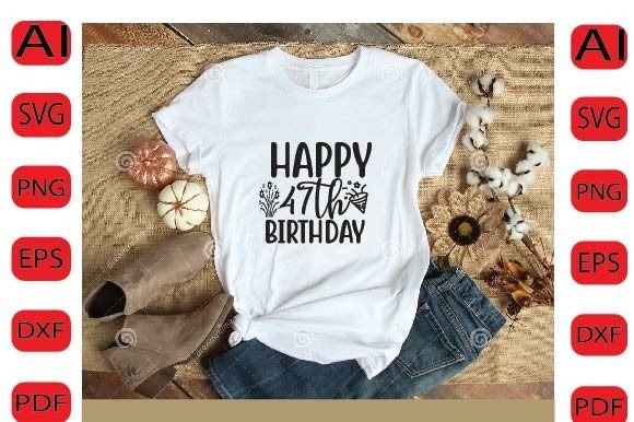 Happy 47th Birthday Svg Design preview — Cricut SVG design