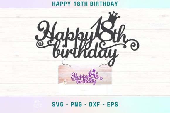 Happy 18th birthday cake topper SVG for Cricut