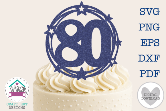 Number 80 birthday cake topper SVG design for Cricut