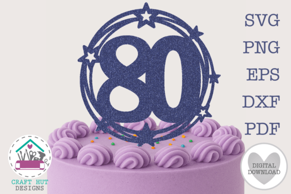 Preview of number 80 birthday cake topper SVG
