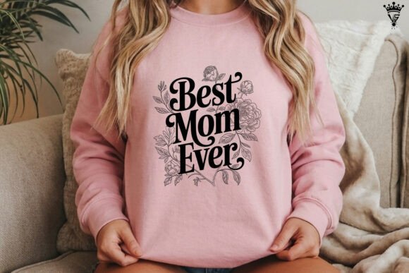 Heartwarming 'Best Mom Ever' floral SVG design