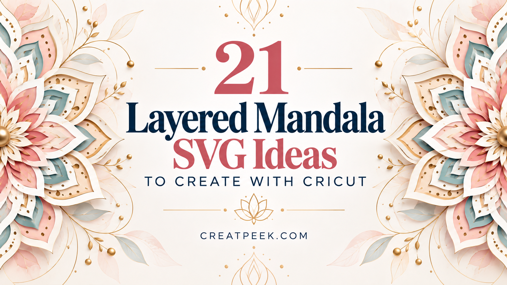 Layered mandala SVG ideas to create with Cricut