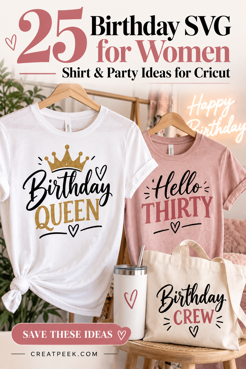 Birthday SVG ideas for women displayed on shirts and a tote bag, including Birthday Queen and milestone birthday designs