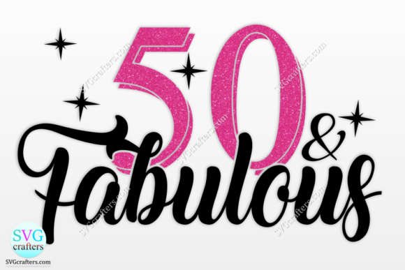 Pink glittery '50 & Fabulous' SVG design with stars for Cricut projects.