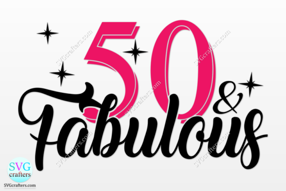 Bold pink '50 & Fabulous' SVG design with stars for Cricut use.
