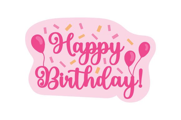 Pink 'Happy Birthday' SVG with balloons and confetti, ideal for Cricut projects.
