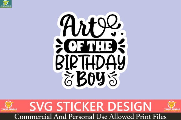 Single sticker design with the phrase 'Art of the Birthday Boy' in decorative text on a light purple background.