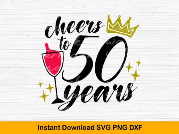 Design with 'cheers to 50 years' text, wine glass, and gold crown on a white background.