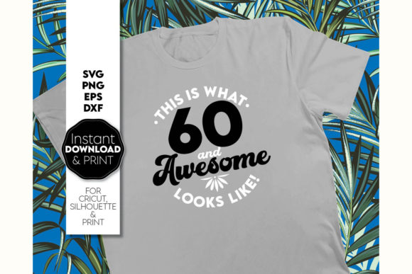 Stylish 60 and fabulous birthday SVG for Cricut shirts
