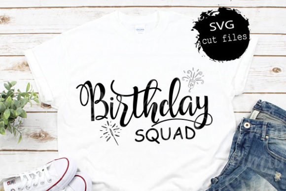 Fun birthday squad SVG designs for shirts
