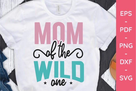 Preview of Mom of the Wild One SVG for crafting