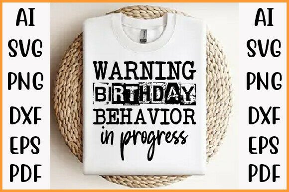 Funny 'Birthday Behavior in Progress' SVG for Cricut shirt projects