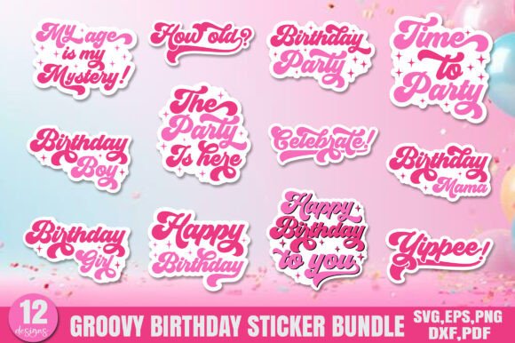 Collection of pink and white groovy birthday-themed sticker designs with phrases like 'Birthday Party' and 'Yippee!'.
