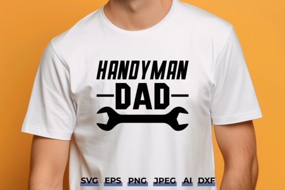 White t-shirt with 'Handyman Dad' text and wrench graphic for Cricut projects.