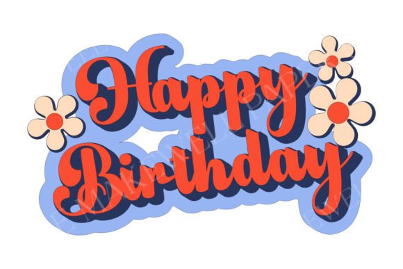 Colorful 'Happy Birthday' SVG design with bold red text and floral accents.