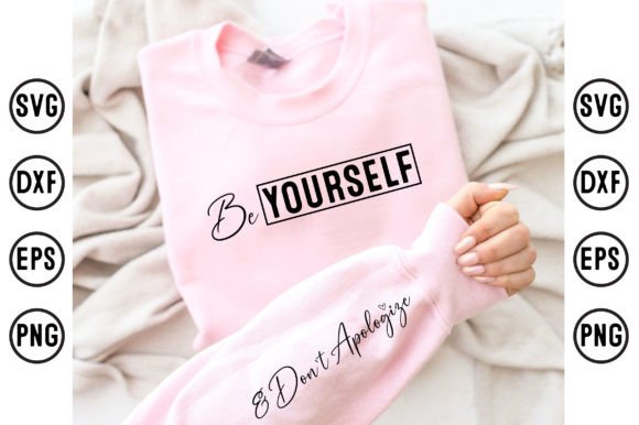 Pink sweatshirt with 'Be YOURSELF' on chest and '& Don't Apologize' on sleeve, held by a hand.
