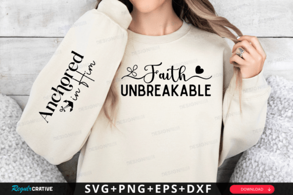 Beige sweatshirt with 'Faith Unbreakable' on chest, 'Anchored in Him' on sleeve.