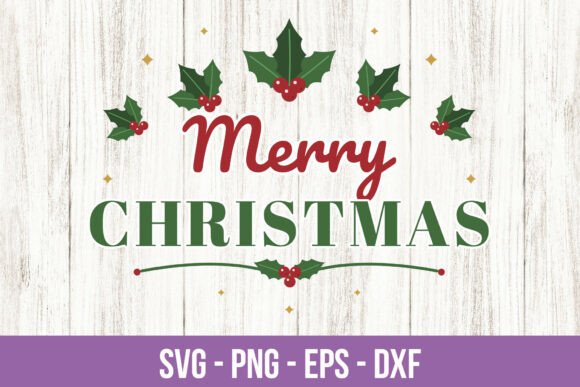 Festive Merry Christmas SVG design with holly leaves on a wooden background for Cricut projects.