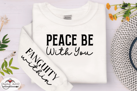 White sweatshirt with 'Peace Be With You' on chest and 'Fanguity within' on sleeve.